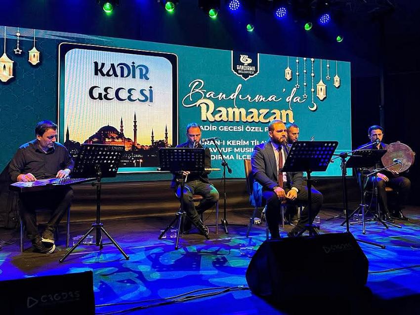 BANDIRMA’DA KADİR GECESİ MANEVİYATI HEP BİRLİKTE YAŞANDI