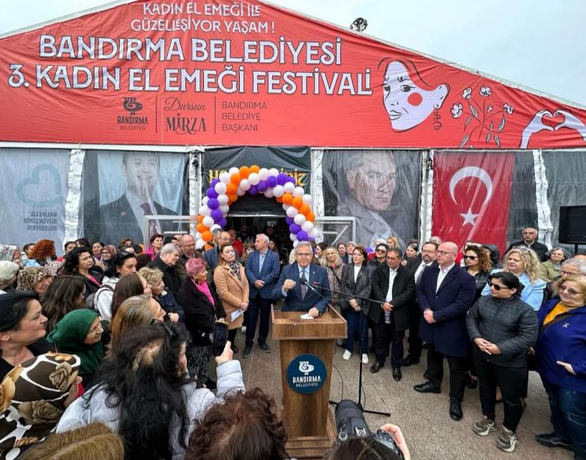 BANDIRMA BELEDİYESİ 3. KADIN EL EMEĞİ FESTİVALİ’NİN AÇILIŞI COŞKUYLA GERÇEKLEŞTİ