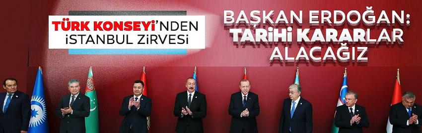 TÜRK KONSEYI 8.ZIRVESI TOPLANDI! BAŞKAN ERDOĞAN: TARIHI KARARLAR ALACAĞIZ...