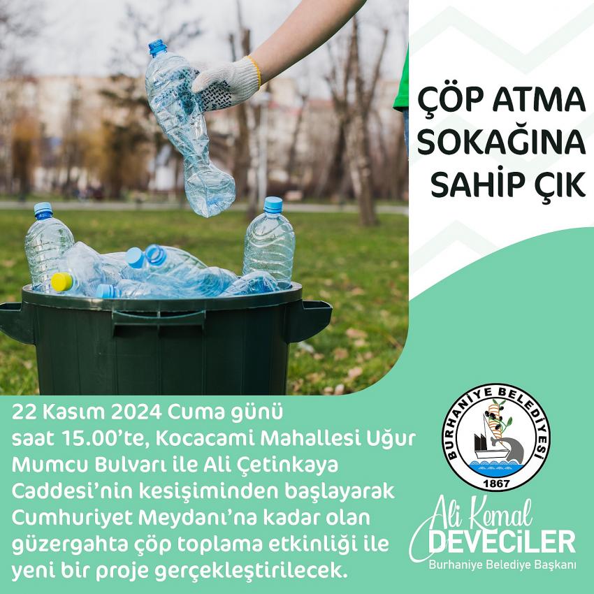 BURHANİYE’DE “ÇÖP ATMA, SOKAĞINA SAHİP ÇIK!” PROJESİ BAŞLIYOR