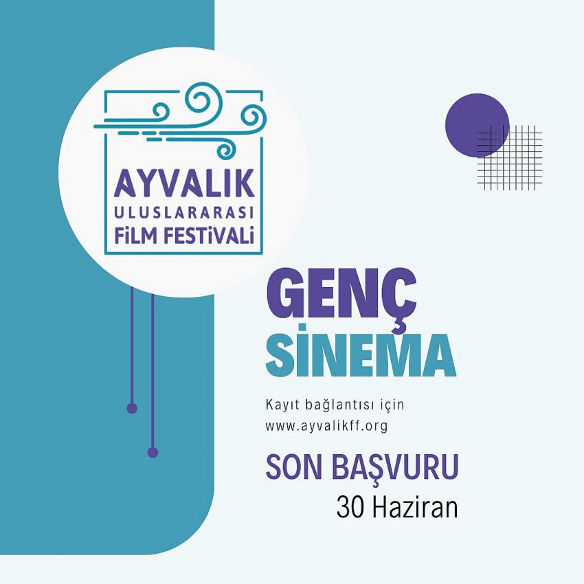 AYVALIK ULUSLARARASI FILM FESTIVALI’NDEN ÖĞRENCILERE AÇIK ÇAĞRI