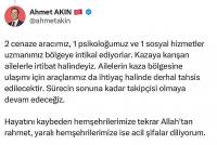 Ahmet Akın: Ekiplerimiz kaza bölgesinde