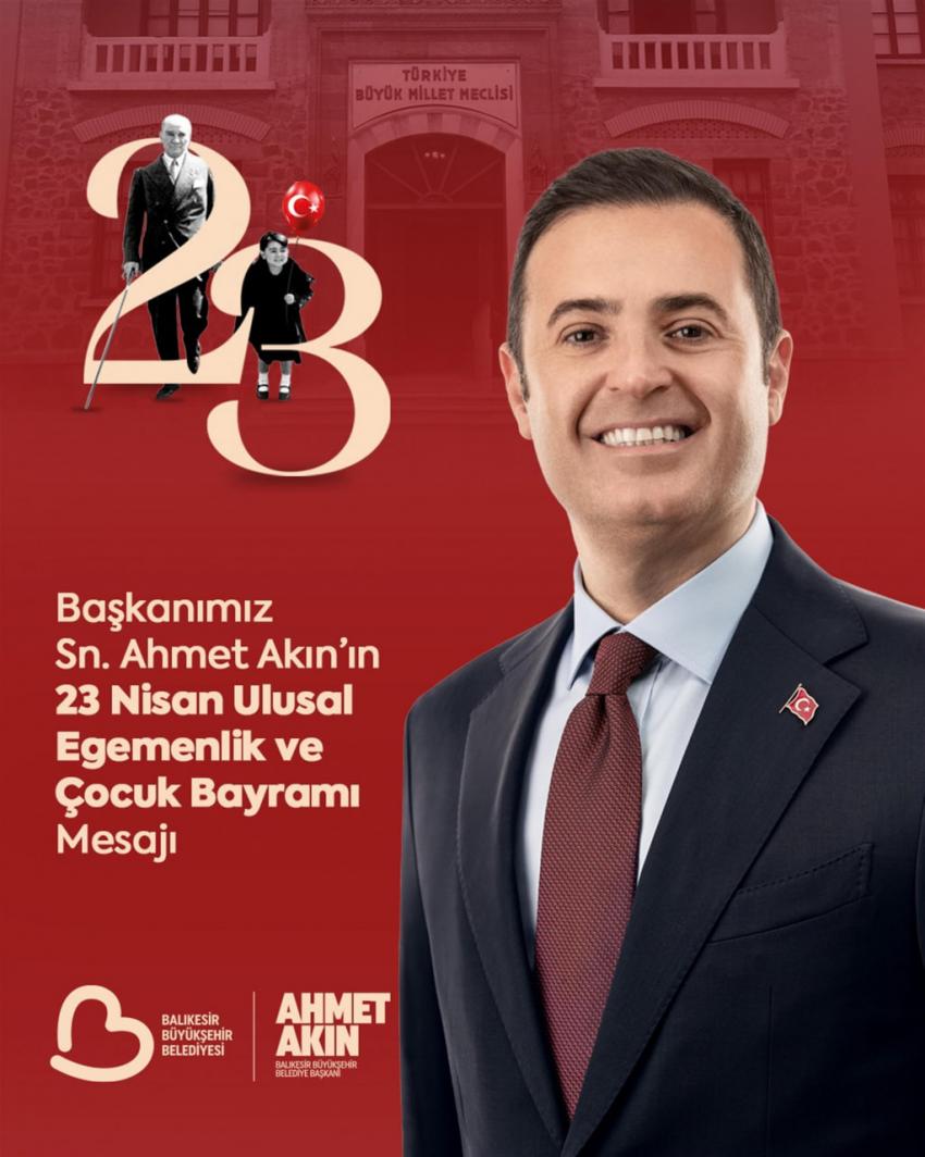 BAŞKAN AKIN’DAN “23 NİSAN” MESAJI